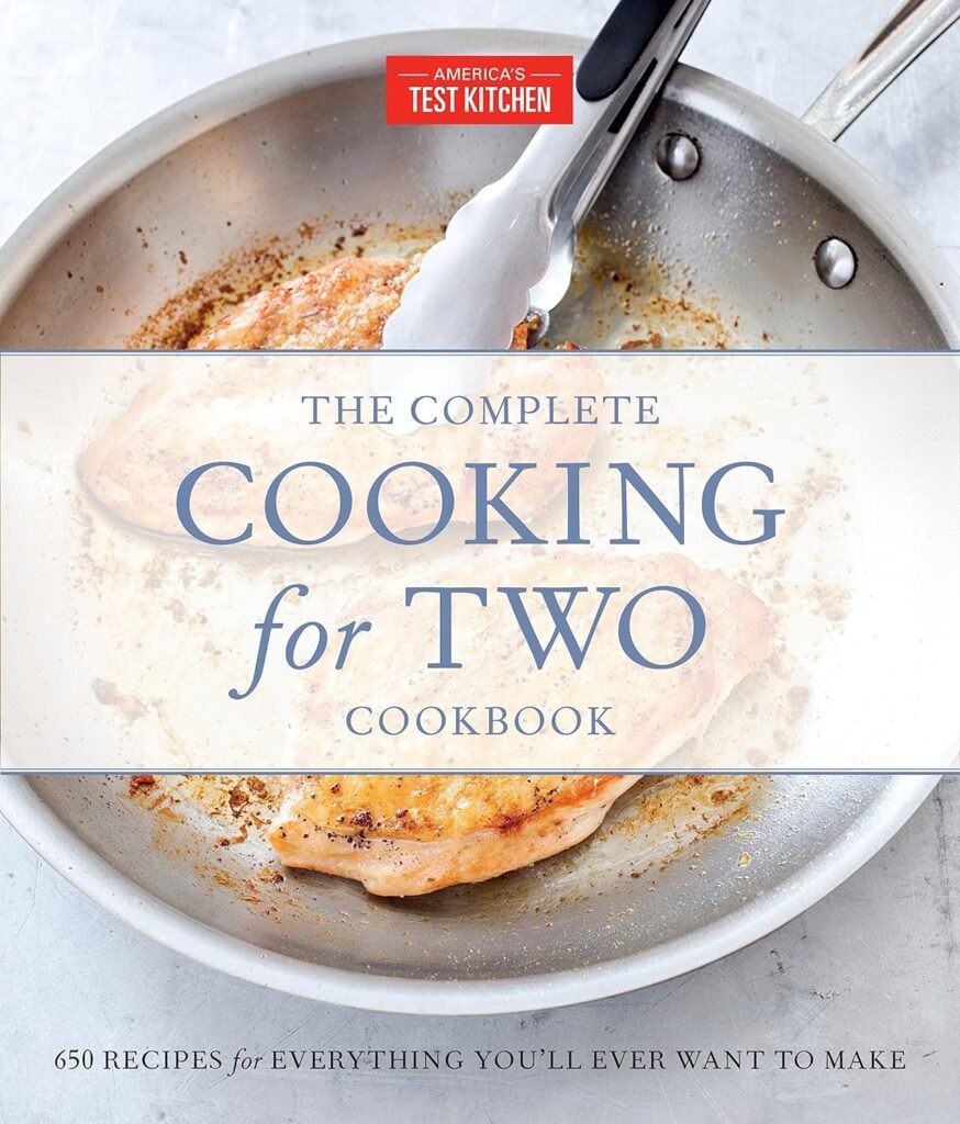 The Complete Cooking for Two Cookbook, Gift Edition: 650 Recipes for Everything Youll Ever Want to Make (The Complete ATK Cookbook Series)     Hardcover – Illustrated, November 28, 2017