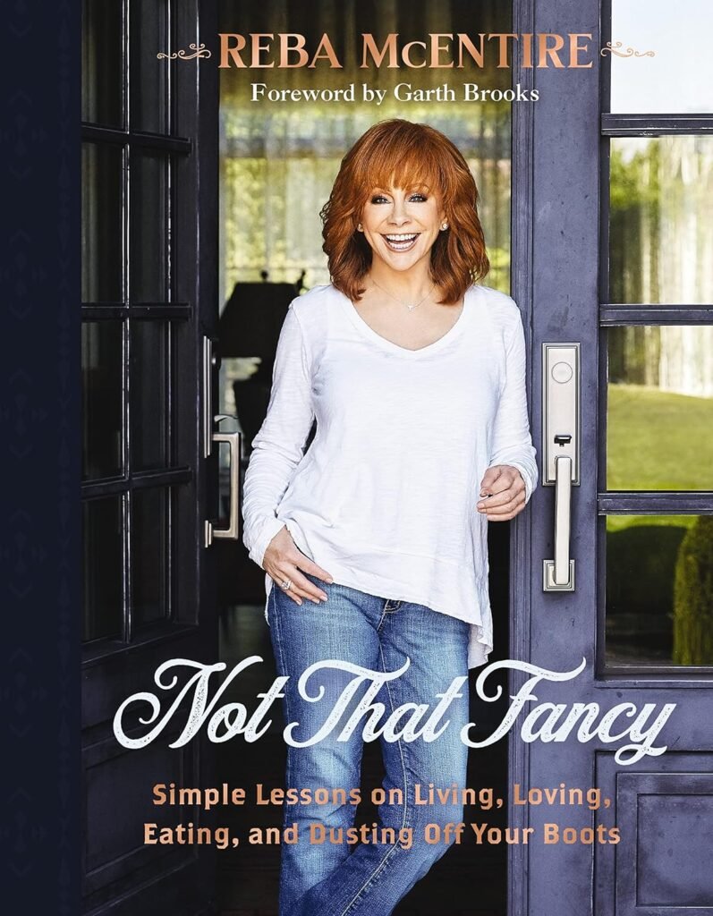 Not That Fancy: Simple Lessons on Living, Loving, Eating, and Dusting Off Your Boots     Hardcover – October 10, 2023