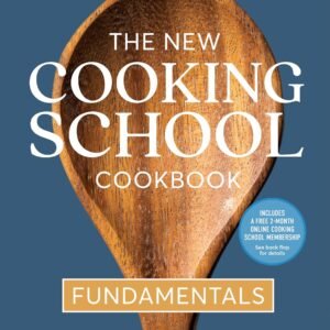 the new cooking school cookbook fundamentals hardcover november 16 2021