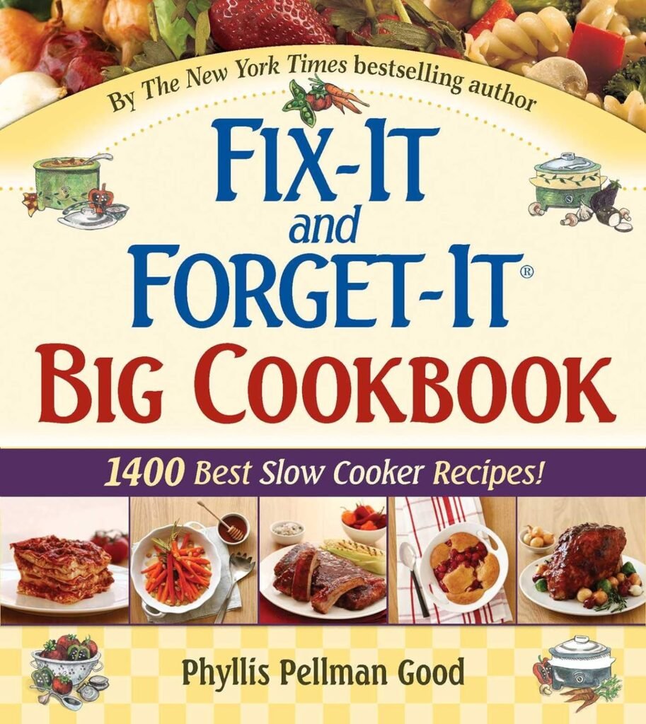 Fix-It and Forget-It Big Cookbook: 1400 Best Slow Cooker Recipes!     Hardcover – Illustrated, October 1, 2008